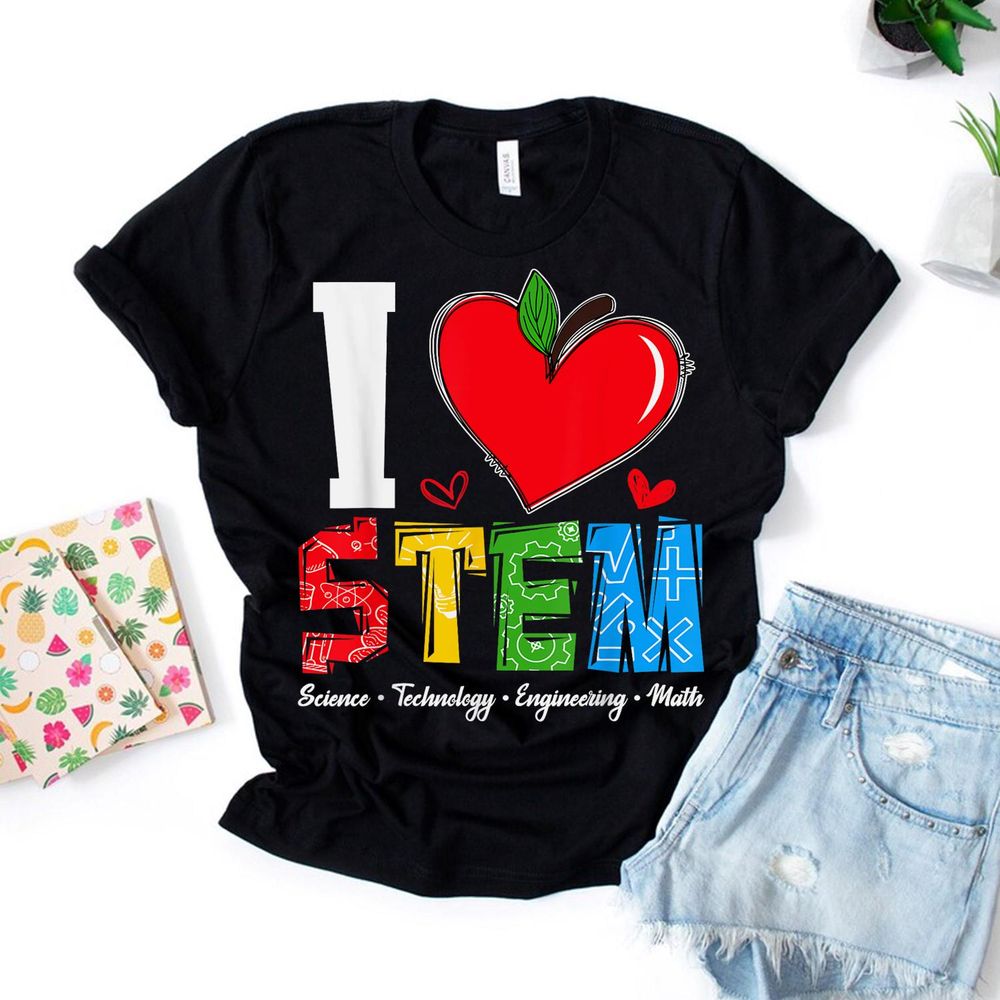 I Love Stem Student Teacher 1st Day Of School Back To School Shirt Unisex Standard T-Shirt black s